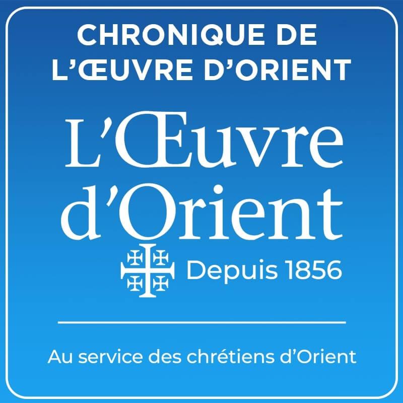 Chronique de l'Oeuvre d'Orient