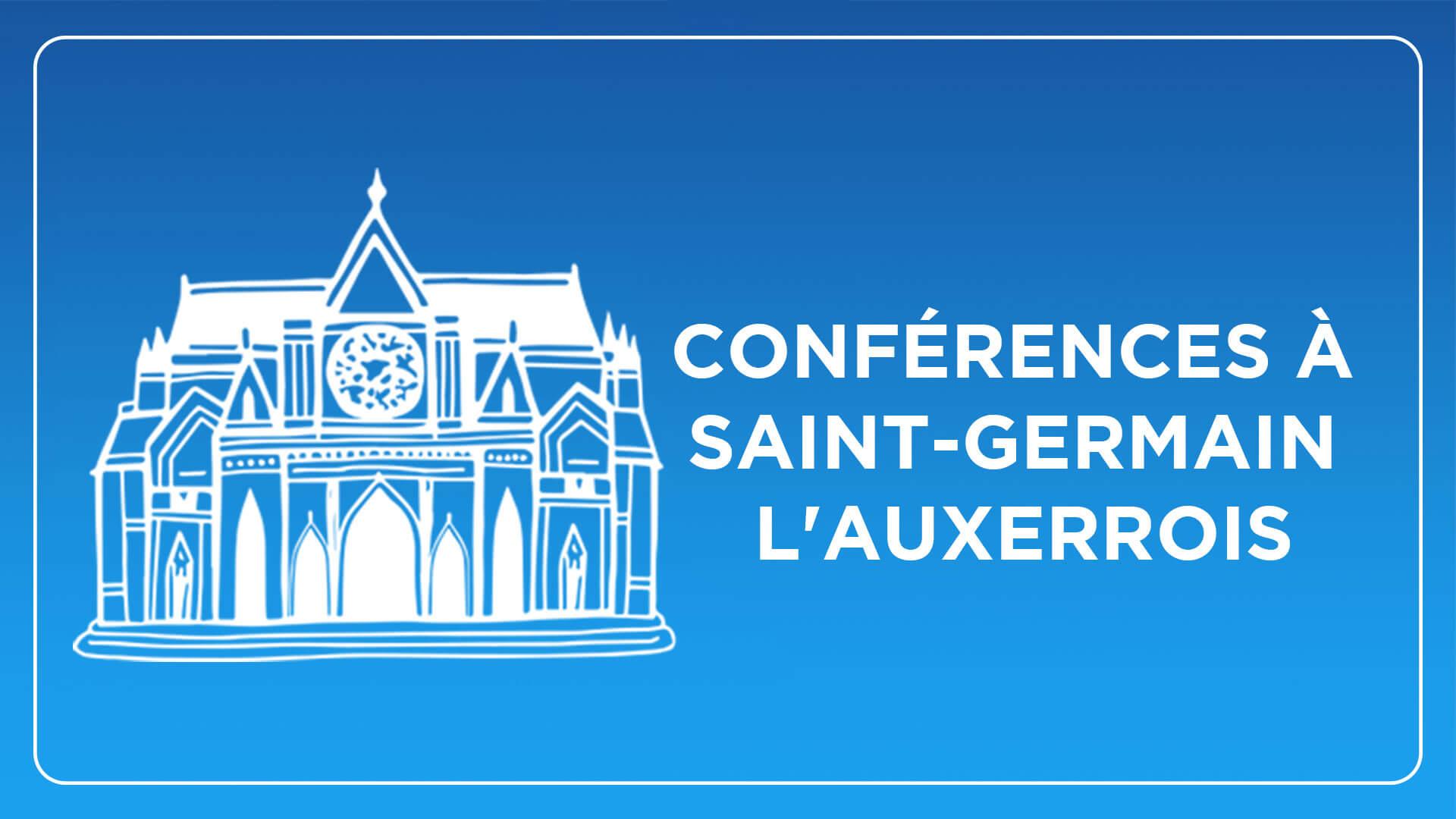 Conférences à Saint-Germain l'Auxerrois