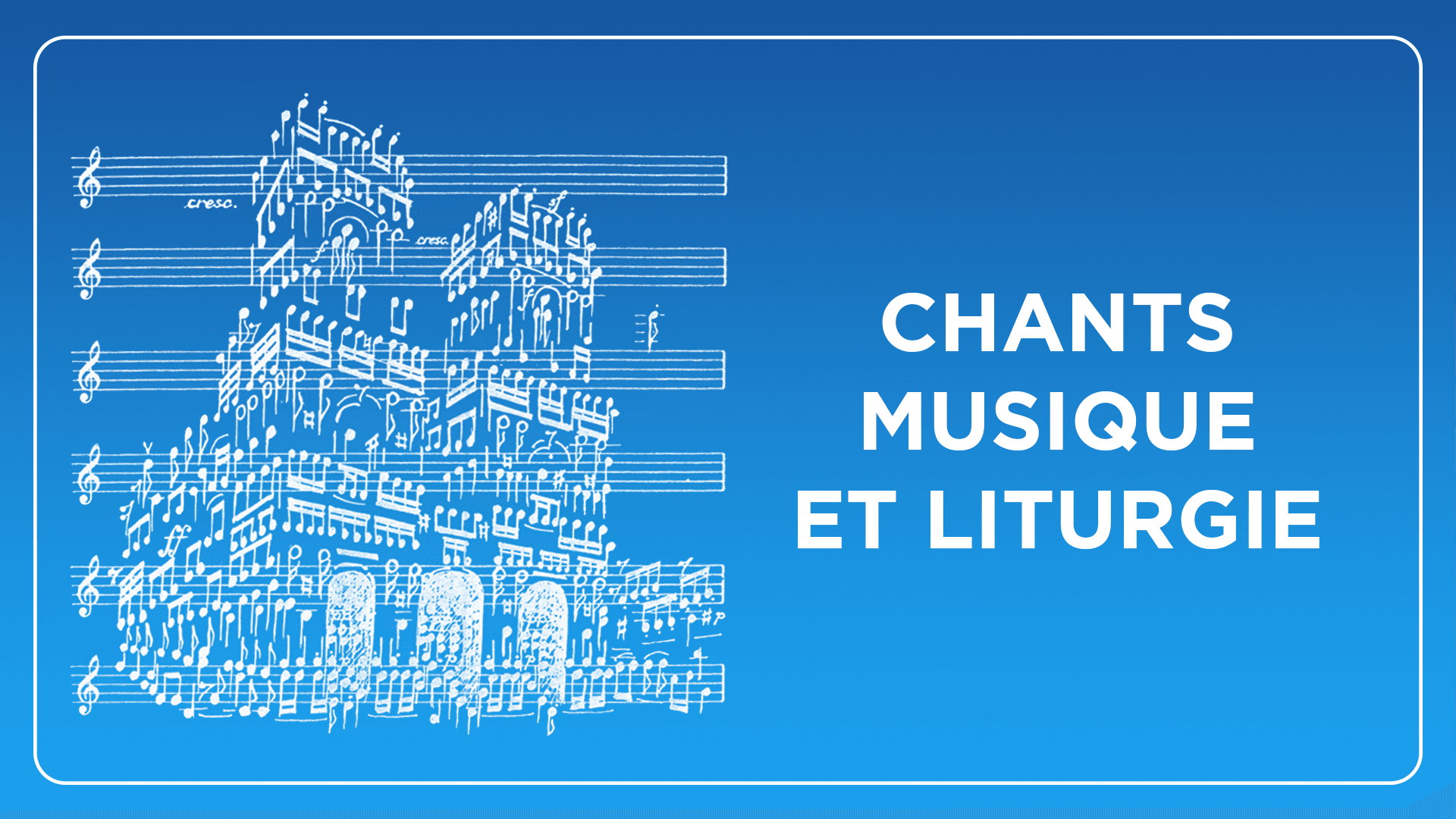 Chants, musique et liturgie