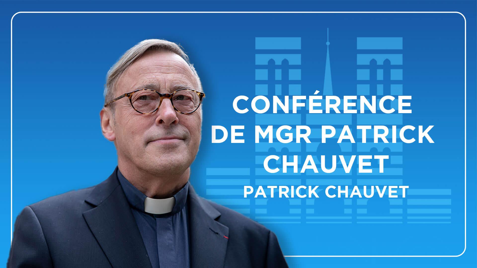 Conférence de Mgr Patrick Chauvet