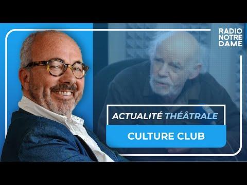 Culture Club - L'actualité théâtrale